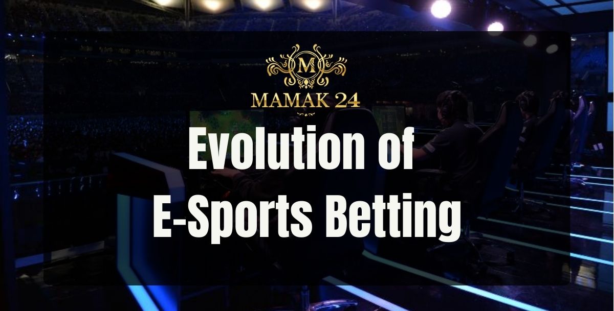 Mamak24 - Mamak24 Evolution of E-Sports Betting - Cover - Mamak247