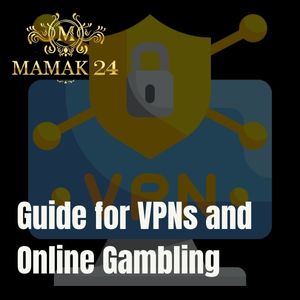 Mamak24 - Mamak24 Guide for VPNs and Online Gambling - Logo - Mamak247